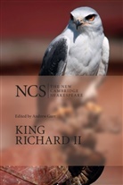 Andrew Carr, William Shakespeare, A. R. Braunmuller, Andrew Gurr, Andrew (University of Reading) Gurr - King Richard II