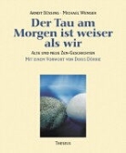 Arndt Büssing, Michael Wenger, Arndt Büssing, Michael Wenger - Der Tau am Morgen ist weiser als wir