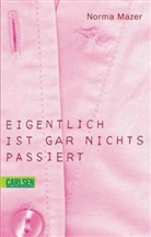 Norma Mazer - Eigentlich ist gar nichts passiert