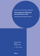 Augustinus Karl Wucherer-Huldenfeld, Karl A Wucherer-Huldenfeld - Ursprüngliche Erfahrung und personales Sein - Bd. 1: Ursprüngliche Erfahrung und personales Sein 1