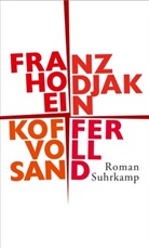 Franz Hodjak - Ein Koffer voll Sand