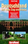 Erich Preuß - Deutschland mit dem Zug entdecken