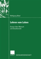 Wolfgang Bibel - Lehren vom Leben