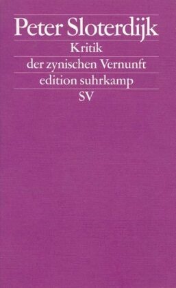Peter Sloterdijk - Kritik der zynischen Vernunft