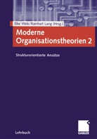 Lang, Lang, Rainhart Lang, Elk Weik, Elke Weik - Moderne Organisationstheorien - Bd. 2: Moderne Organisationstheorien. Bd.2