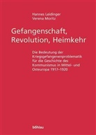 Hanne Leidinger, Hannes Leidinger, Verena Moritz - Gefangenschaft, Revolution, Heimkehr