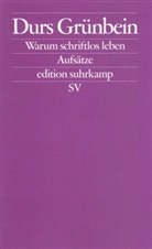 Durs Grünbein - Warum schriftlos leben