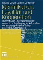Regin Metze, Regina Metze, Jürgen Schroeckh - Identifikation, Loyalität und Kooperation