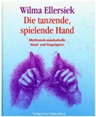 Wilma Ellersiek, Jacqueline Walter, Ingrid Weidenfeld - Die tanzende, spielende Hand