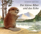 Sarah Fox-Davies, Amy MacDonald, Amy MacDonalds, Sarah Fox-Davies, Susanne Lin - Der kleine Biber und das Echo