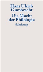 Hans U. Gumbrecht, Hans Ulrich Gumbrecht - Die Macht der Philologie