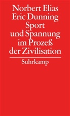 Eric Dunning, Norbert Elias - Gesammelte Schriften - 7: Sport und Spannung im Prozeß der Zivilisation