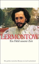 Michail Lermontow, Michail J. Lermontow - Ein Held unserer Zeit