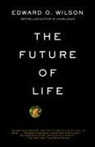 Edward O Wilson, Edward O. Wilson, Edward Osborne Wilson - The Future of Life