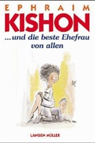 Ephraim Kishon - Und die beste Ehefrau von allen