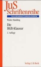 Walther Hadding, Joachim Hennrichs - Die HGB-Klausur