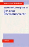 Ralph Beckmann, Mark O. Kersting, Mark Oliver Kersting, Werner Mielke - Das neue Übernahmerecht