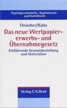 Holger Fleischer, Susanne Kalss - Das neue Wertpapiererwerbs- und Übernahmegesetz
