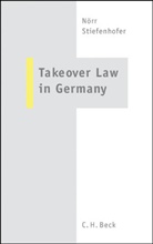 Rudolf Nörr, Alfred Stiefenhofer, Rudolf Nörr, Markus Stadler, Markus Stadler et al, Alfred Stiefenhofer - Takeover Law in Germany