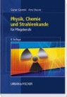 Günter Goretzki, Arno Maurer - Physik, Chemie und Strahlenkunde für Pflegeberufe