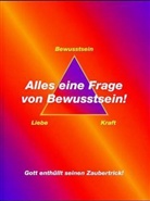 Daniel Ackermann - Alles eine Frage von Bewusstsein!