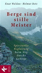 Helmut Betz, Knut Waldau - Berge sind stille Meister