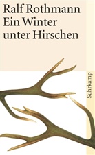 Ralf Rothmann - Ein Winter unter Hirschen