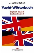 Joachim Schult - Yacht-Wörterbuch, Englisch-Deutsch, Deutsch-Englisch