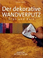 Philippe Chastel - Der dekorative Wandverputz