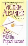 Victoria Alexander - Love With the Proper Husband
