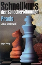 Jerzy Konikowski - Schnellkurs der Schacheröffnungen, Praxis