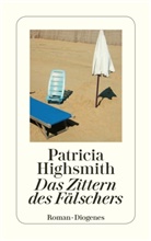 Patricia Highsmith, Paul Ingendaay - Das Zittern des Fälschers