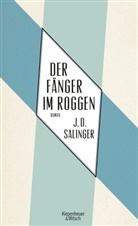 J D Salinger, J.D. Salinger, Jerome D. Salinger, Eike Schönfeld - Der Fänger im Roggen
