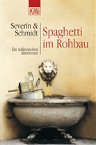 Susanne Schmidt, Sve Severin, Sven Severin - Spaghetti im Rohbau