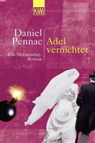 Daniel Pennac, Eveline Passet - Adel vernichtet