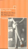 Elsa Triolet - Die Frau im Nerz / Die Betrogenen