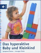Cordula Neuhaus - Das hyperaktive Baby und Kleinkind