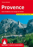 Thomas Rettstatt - Provence : 50 belles randonnées dans les vallées et les montagnes de l'Ardèche aux gorges du Verdon et du mont Ventou...