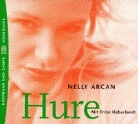 Nelly Arcan, Fritzi Haberlandt - Hure, 2 Audio-CDs. Putain, 2 Audio-CDs, dtsch. Version (Hörbuch)