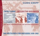 Guido Knopp, Burghart Klaußner, Barbara Nüsse, Lena Stolze - Zwölf Jahre - Hitler und sein Reich, Audio-CDs - 2: Die Deutschen und der Krieg 1939-1943, 8 Audio-CDs (Audiolibro)