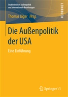 Alexander Höse, Thoma Jäger, Thomas Jäger, Thoma Jäger, Thomas Jäger - Die Außenpolitik der USA