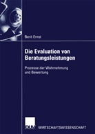 Berit Ernst - Die Evaluation von Beratungsleistungen
