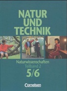 Bern Heepmann, Walte Kleesattel, Wolfgang Kunze - Natur und Technik. Naturwissenschaften für die Sekundarstufe 1 Allgemeine Ausgabe: Klasse 5/6. Tl.-Bd.2