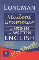 Douglas Biber, Susan Conrad, Geoffrey Leech - The Longman Student Grammar of Spoken and Written English: The Longman Student Grammar of Spoken/Written English Workbook