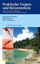 Hans J. Diesfeld, Hans Jochen Diesfeld, Gerard Krause, Dieter Teichmann - Praktische Tropenmedizin und Reisemedizin