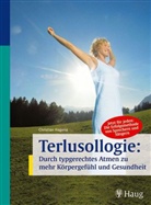 Christian Hagena - Terlusollogie: durch typgerechtes Atmen zu mehr Körpergefühl und Gesundheit