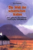 Iris Böhme - Die Welt der schottischen Kelten