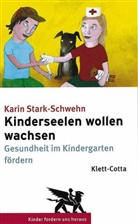 Stark-Schwehn, Karin Stark-Schwehn - Kinderseelen wollen wachsen