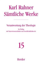 Karl Rahner, Karl (Prof.) Rahner, Prof. Karl Rahner, Johan Baptist Metz, Johann Baptist Metz, Johann Baptist Metz u a... - Sämtliche Werke - 15: Karl Rahner Sämtliche Werke