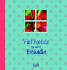 Viel Freude für meine Freundin